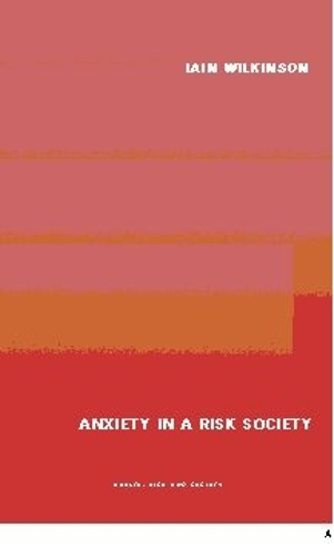 Паперова книга «Anxiety in a 'Risk' Society», автор Ієн Вілкінсон - фото №1