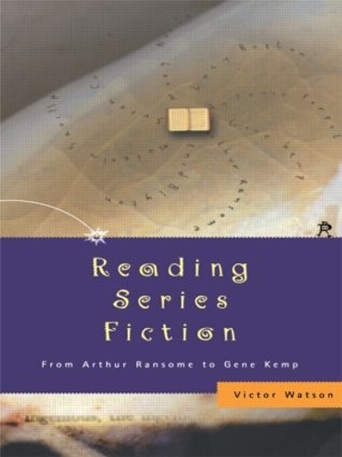 Бумажная книга «Reading Series Fiction: From Arthur Ransome to Gene Kemp», автор Виктор Ватсон - фото №1