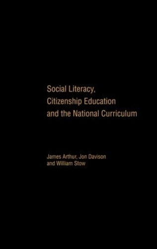 Паперова книга «Social Literacy, Citizenship Education and the National Curriculum», авторів Джеймс Артур, Джон Девісон, Вільям Стоу - фото №1
