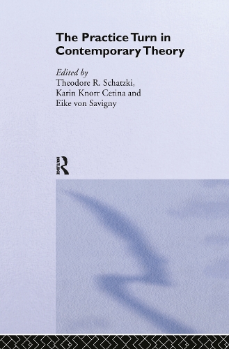 Бумажная книга «The Practice Turn in Contemporary Theory» - фото №1