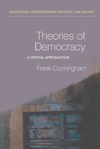 Паперова книга «Theories of Democracy: A Critical Introduction», автор Френк Каннінгем - фото №1