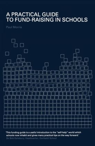 Бумажная книга «A Practical Guide to Fund-Raising in Schools», автор Пол Моррис - фото №1