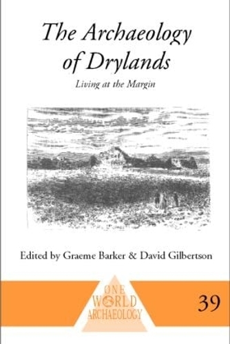 Паперова книга «The Archaeology of Drylands: Living at the Margin», автор Девід Гілбертсон - фото №1