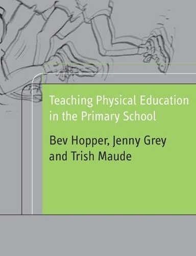 Паперова книга «Teaching Physical Education in the Primary School», авторів Бев Хоппер, Дженні Грей, Патриція Мод - фото №1