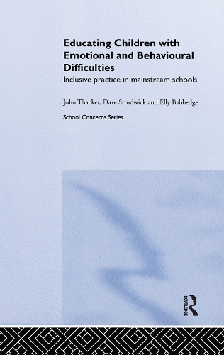 Паперова книга «Educating Children with Emotional and Behavioural Difficulties: Inclusive Practice in Mainstream Schools», авторів Девід Страдвік, Еллі Баббедж, Джон Такер - фото №1