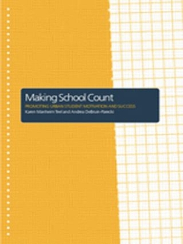 Бумажная книга «Making School Count: Promoting Urban Student Motivation and Success», авторов Андреа Дебруин-Парецки, Карен Манхейм Тил - фото №1