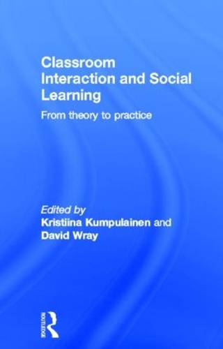 Паперова книга «Classroom Interactions and Social Learning: From Theory to Practice», авторів Девід Рей, Крістіна Кумпулайнен - фото №1