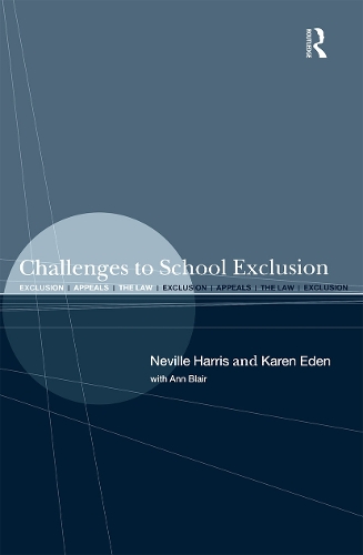 Бумажная книга «Challenges to School Exclusion: Exclusion, Appeals and the Law», авторов Карен Иден, Энн Блэр - фото №1