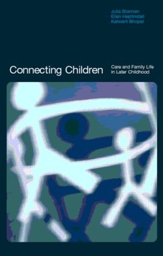 Бумажная книга «Connecting Children: Care and Family Life in Later Childhood», авторов Эллен Хептинстолл, Джулия Браннен, Калвант Бхопал - фото №1
