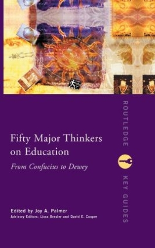 Бумажная книга «Fifty Major Thinkers on Education: From Confucius to Dewey» - фото №1