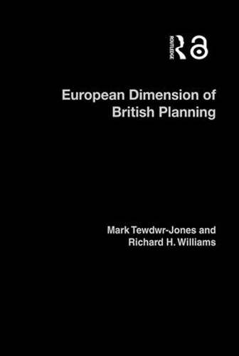 Бумажная книга «The European Dimension of British Planning», авторов Марк Тьюдвер-Джонс, Ричард Х. Уильямс - фото №1