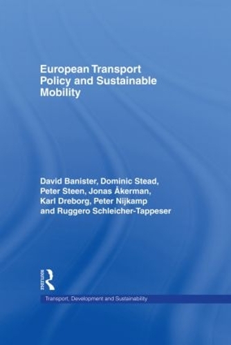 Паперова книга «European Transport Policy and Sustainable Mobility», авторів Девід Баністер, Домінік Стед, Йонас Акерман, Карл Дреборг, Пітер Нейкамп, Пітер Стін, Руджеро Шлейхер-Таппесер - фото №1