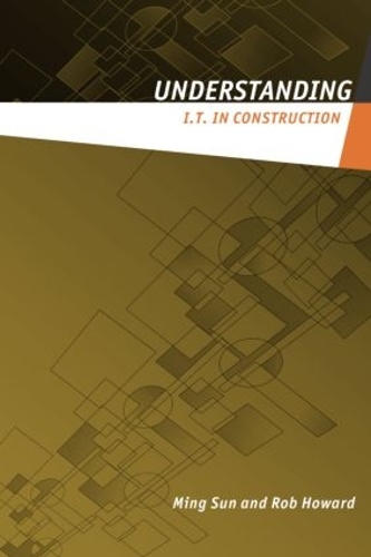 [object Object] «Understanding IT in Construction», авторов Минг Сун, Роб Ховард - фото №1