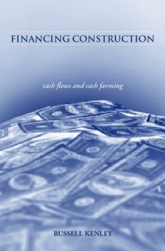 Паперова книга «Financing Construction: Cash Flows and Cash Farming», автор Рассел Кенлі - фото №1