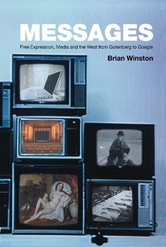 Бумажная книга «Messages: Free Expression, Media and the West from Gutenberg to Google», автор Брайан Уинстон - фото №1