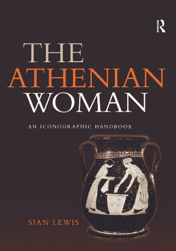 Бумажная книга «The Athenian Woman: An Iconographic Handbook», автор Сиан Льюис - фото №1