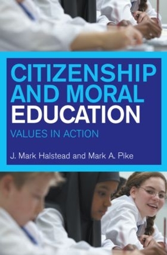 Паперова книга «Citizenship and Moral Education: Values in Action», авторів Марк Галстед, Марк Пайк - фото №1