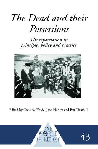 Паперова книга «The Dead and their Possessions: Repatriation in Principle, Policy and Practice» - фото №1