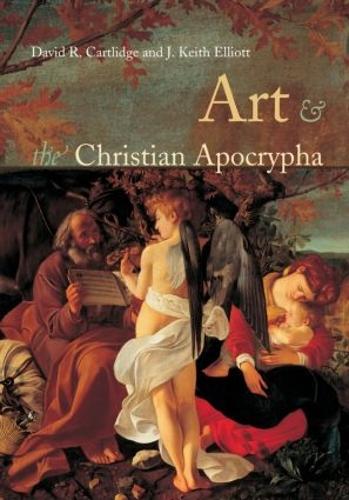 Паперова книга «Art and the Christian Apocrypha», авторів Девід Р. Картлідж, Дж. Кіт Елліот - фото №1