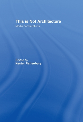 Паперова книга «This is Not Architecture: Media Constructions» - фото №1