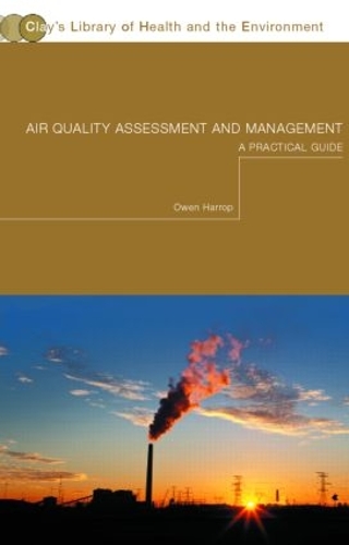 Бумажная книга «Air Quality Assessment and Management: A Practical Guide», автор Оуэн Харроп - фото №1