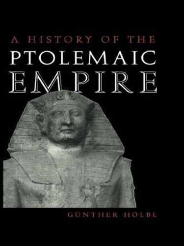 Паперова книга «A History of the Ptolemaic Empire», автор Гюнтер Хьольбль - фото №1