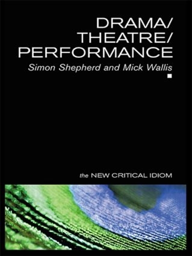 Бумажная книга «Drama/Theatre/Performance», авторов Мик Уоллис, Саймон Шепард - фото №1