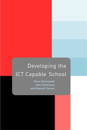 Бумажная книга «Developing the ICT Capable School», автор Стив Кенневелл - фото №1