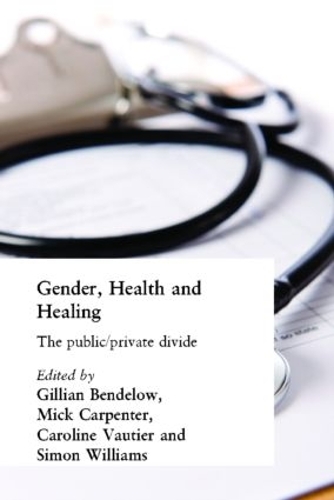 Бумажная книга «Gender, Health and Healing: The Public/Private Divide» - фото №1