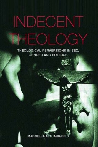 Паперова книга «Indecent Theology», автор Марселла Альтхаус-Рейд - фото №1