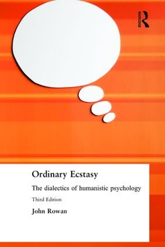 Бумажная книга «Ordinary Ecstasy: The Dialectics of Humanistic Psychology», автор Джон Роуэн - фото №1