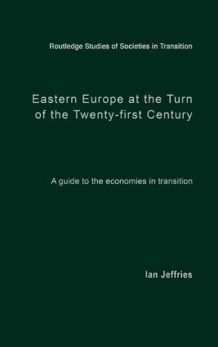 Бумажная книга «Eastern Europe at the Turn of the Twenty-First Century: A Guide to the Economies in Transition», автор Ян Джеффрис - фото №1