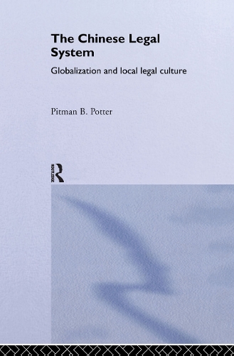 Бумажная книга «The Chinese Legal System: Globalization and Local Legal Culture», автор Питман Б. Potter - фото №1