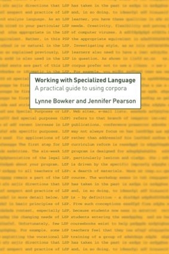 [object Object] «Working with Specialized Language: A Practical Guide to Using Corpora», авторів Дженніфер Пірсон, Лінн Боукер - фото №1