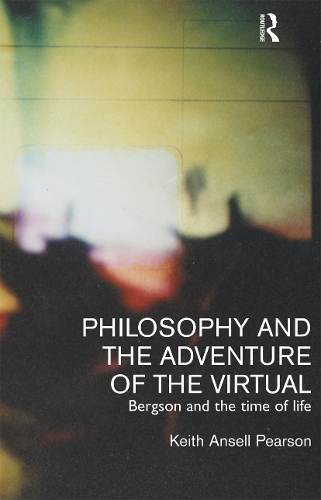 Паперова книга «Philosophy and the Adventure of the Virtual», авторів Кіт Анселл Пірсон, Кіт Анселл-Пірсон - фото №1
