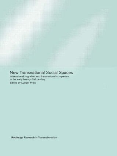 Бумажная книга «New Transnational Social Spaces: International Migration and Transnational Companies in the Early Twenty-First Century» - фото №1