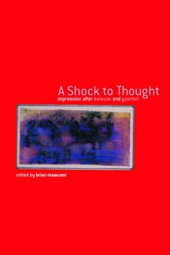 Паперова книга «A Shock to Thought: Expression after Deleuze and Guattari», автор Брайан Массумі - фото №1