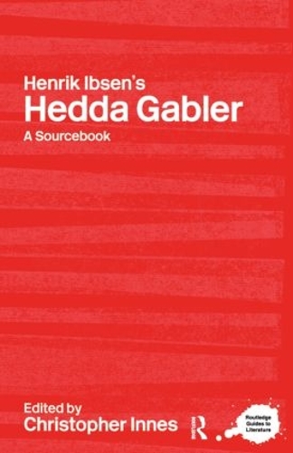 Бумажная книга «Henrik Ibsen's Hedda Gabler: A Routledge Study Guide and Sourcebook» - фото №1