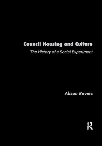 Бумажная книга «Council Housing and Culture: The History of a Social Experiment», автор Элисон Равец - фото №1