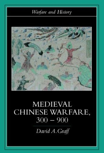 Бумажная книга «Medieval Chinese Warfare 300-900», автор Дэвид Графф - фото №1