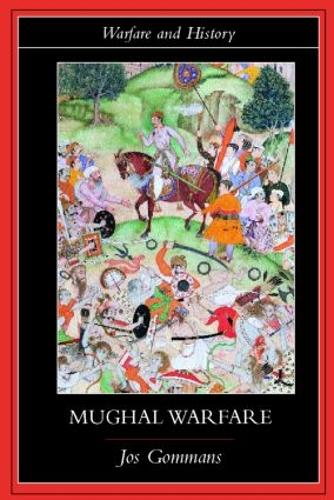Бумажная книга «Mughal Warfare: Indian Frontiers and Highroads to Empire 1500-1700», автор Дж. Дж. Л. Гомманс - фото №1