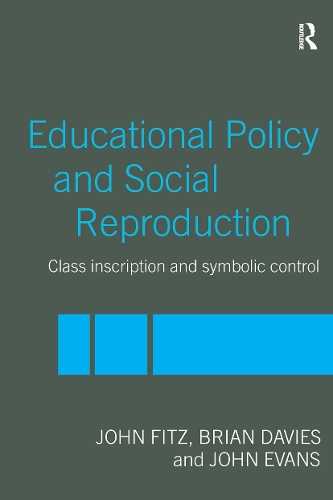 Паперова книга «Education Policy and Social Reproduction: Class Inscription & Symbolic Control», автор Джон Фітц - фото №1