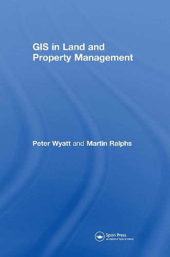 Паперова книга «GIS in Land and Property Management», авторів Мартін П. Ральфс, Пітер Вайатт - фото №1