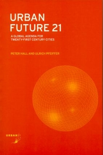 Бумажная книга «Urban Future 21: A Global Agenda for Twenty-First Century Cities», авторов Питер Холл, Ульрих Пфайффер - фото №1