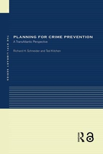 Бумажная книга «Planning for Crime Prevention: A Transatlantic Perspective», авторов Ричард Шнайдер, Тед Китчен - фото №1
