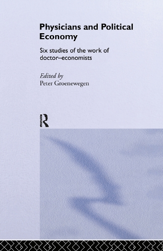 Бумажная книга «Physicians and Political Economy: Six Studies of the Work of Doctor Economists» - фото №1