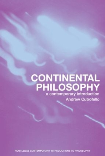Бумажная книга «Continental Philosophy: A Contemporary Introduction», автор Эндрю Катрофелло - фото №1