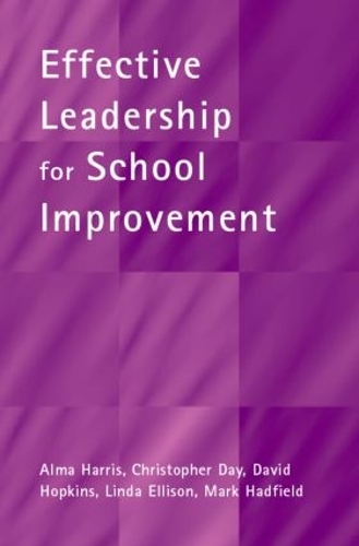 Паперова книга «Effective Leadership for School Improvement», авторів Альма Харріс, Енді Гаргрівз, Крістофер Чепмен, Марк Хедфілд - фото №1