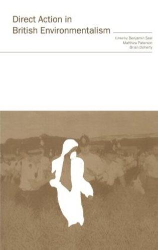 Бумажная книга «Direct Action in British Environmentalism», авторов Бенджамин Сил, Брайан Доэрти, Мэтью Патерсон - фото №1
