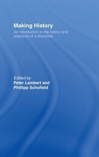 [object Object] «Making History: An Introduction to the History and Practices of a Discipline» - фото №1